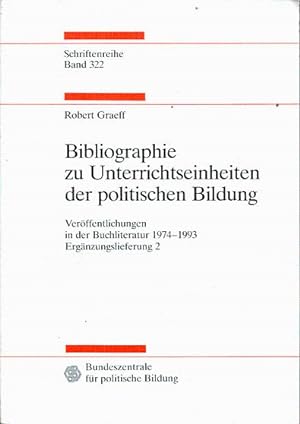 Bibliographie zu Unterrichtseinheiten der politischen Bildung. Veröffentlichtungen in der Buchlit...