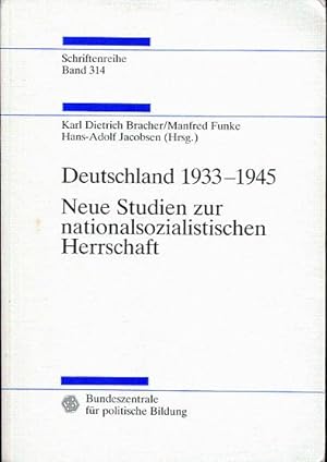 Deutschland 1933 - 1945. Neue Studien zur nationalsozialistischen Herrschaft