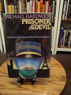 PRISONER OF THE DEVIL: SHERLOCK HOLMES AND THE DREYFUS CASE;