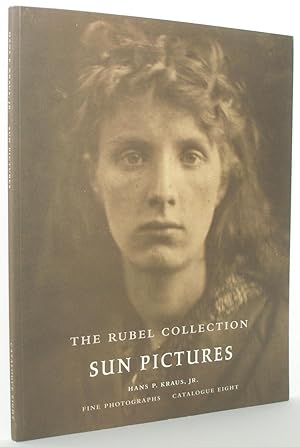 Sun Pictures Catalogue Eight: The Rubel Collection