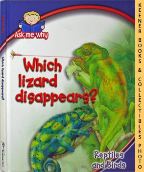 Which Lizard Disappears? : Ask Me Why Series - Reptiles And Birds