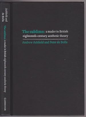 The Sublime: A Reader in British Eighteenth-Century Aesthetic Theory