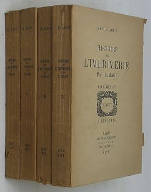 Histoire de l'imprimerie par l'image. 4 volumes.