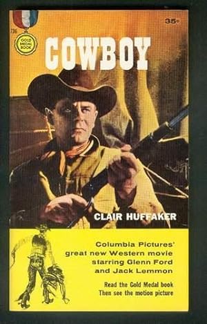 COWBOY. ( Gold Medal Books # 736; MOVIE / FILM tie-in ); Western movie starring Glenn Ford & Jack...