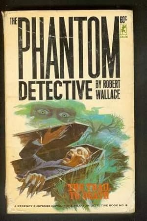 THE TRAIL TO DEATH. ( #8 of The Phantom Detective Series.; PULP Character in Corinth Regency Myst...