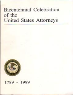 Bicentennial Celebration of the United States Attorneys 1789-1989