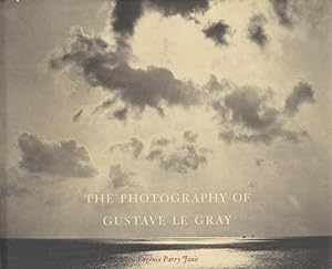 THE PHOTOGRAPHY OF GUSTAVE LE GRAY