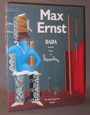 Max Ernst : Dada and the Dawn of Surrealism