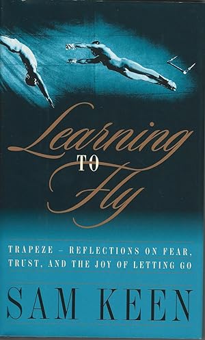 Learning to Fly Trapeze-Reflections on Fear, Trust, and the Joy of Letting go
