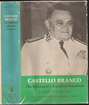 Castello Branco: the Making of a Brazilian President