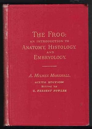 THE FROG: An Introduction to Anatomy, Histology, & Embryology