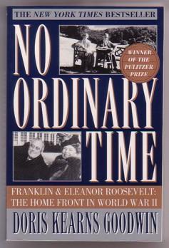 No Ordinary Time: Franklin & Eleanor Roosevelt The Home Front in World War II