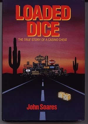 Loaded Dice - The True Story Of A Casino Cheat