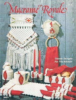 MACRAME ROYALE: Classic Designs for the Kitchen.