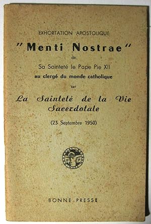 Exhortation Apostolique Menti Nostrae de Sa sainteté le Pape Pie XII au clergé du monde catholiqu...