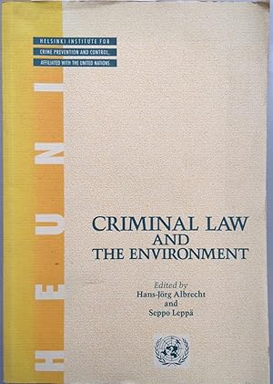 Criminal Law and the Environment: Proceedings of the European Seminar Held in Lauchhammer, Land B...