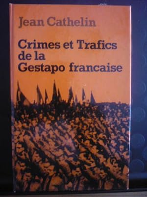 Crimes et Trafics de la Gestapo française