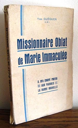 Missionnaire Oblat de Marie Immaculée ; Il m'a envoyé porter aux pauvres la bonne nouvelle