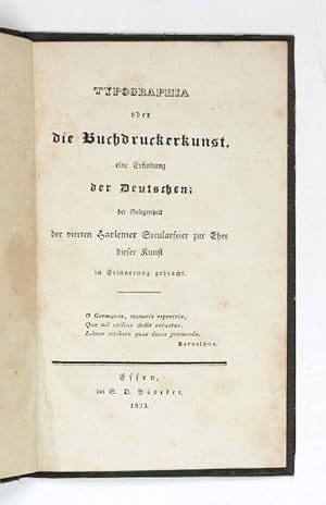 Typographia oder die Buchdruckerkunst, eine Erfindung der Deutschen; bei Gelegenheit der vierten ...