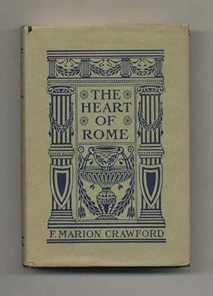 The Heart Of Rome, A Tale Of The "Lost Water" - 1st US Edition