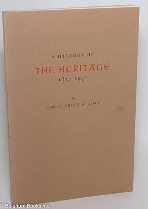 A history of The Heritage 1853 - 1970