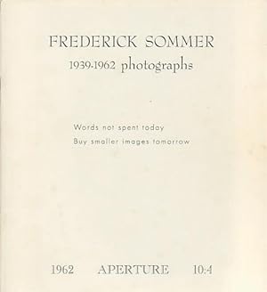 APERTURE 10:4: FREDERICK SOMMER 1939-1962 PHOTOGRAPHS