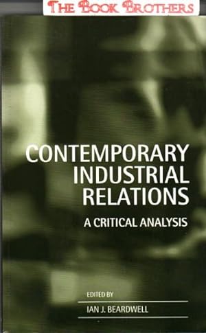 Contemporary Industrial Relations: A Critical Analysis