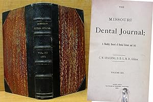 THE MISSOURI DENTAL JOURNAL (1880, VOL XII) A Monthly Record of Dental Science & Art