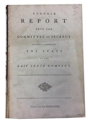 Further Report [5th] from the Committee of Secrecy appointed to Enquire into the State of the Eas...