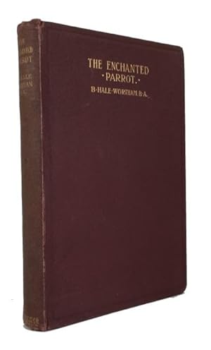 The Enchanted Parrot: Being a Selection from the "Suka Saptati," or, The Seventy Tales of a Parro...