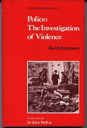 Police - The Investigation Of Violence (Police Studies Series)