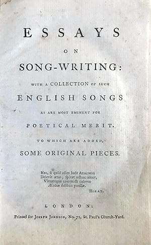 Essays on song-writing: with a collection of such English songs as are most eminent for practical...