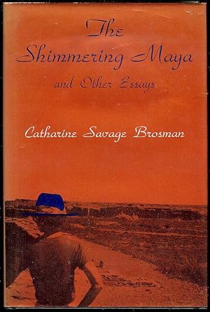 The Shimmering Maya and Other Essays