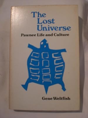The Lost Universe : Pawnee Life and Culture