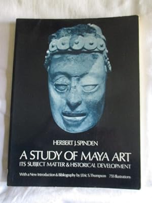 A Study of Maya Art : Its Subject Matter and Historical Development