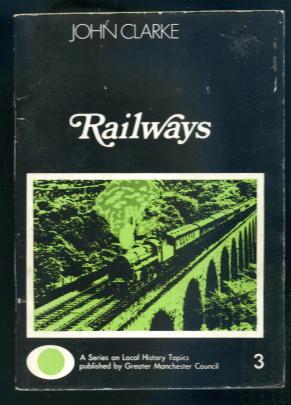 Railways (It Happened Around Greater Manchester No.3)