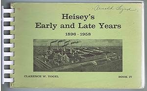 HEISEY'S Early and Late Years, 1896-1958, Book IV