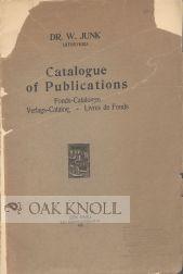 CATALOGUE OF PUBLICATIONS, FONDS-CATALOGUES, VERLAGS-CATALOG, LIVRES DE FONDS. DR. W. JUNK, UITGE...
