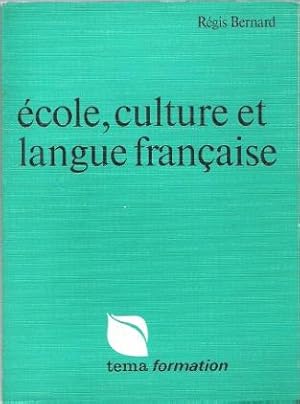 Ecole , Culture et Langue Française : Elements Pour Une Approche Sociologique