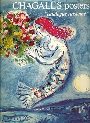CHAGALL POSTERS: A Catalogue Raisonné, Complete Works, Life and Work