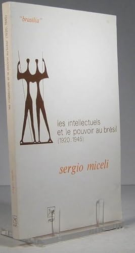 Les Intellectuels et le pouvoir au Brésil 1920-1945
