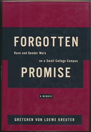 Forgotten Promise: Race and Gender Wars on a Small College Campus
