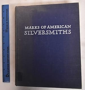 Marks of American Silversmiths in the Ineson-Bissell Collection