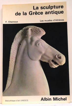 La sculpture de la Grèce antique. Les musées d'Athènes