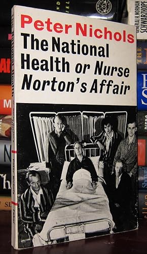 THE NATIONAL HEALTH; Or, Nurse Norton's Affair : a Play in Two Acts