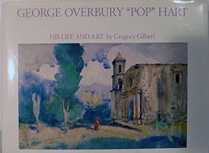 George Overbury "Pop" Hart; His Life And Art