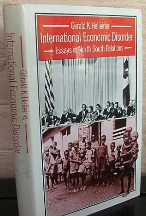 International Economic Disorder: Essays in North-South Relations
