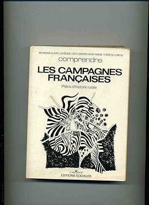 COMPRENDRE LES CAMPAGNES FRANCAISES. PRÉCIS D'HISTOIRE RURALE.