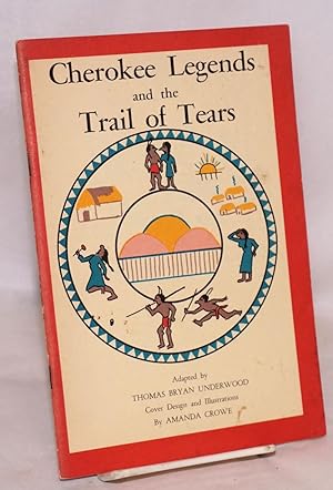 Cherokee legends and the Trail of tears,; from the nineteenth annual report of the Bureau of Amer...