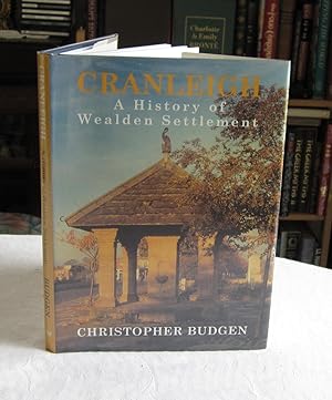 Cranleigh: History of a Wealden Settlement
